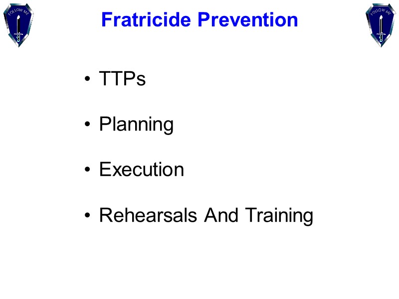 TTPs Planning Execution Rehearsals And Training Fratricide Prevention